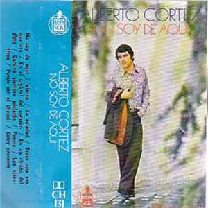 Alberto Cortez - No Soy De Aqui FLAC