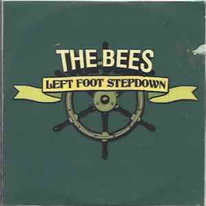 The Bees - Left Foot Step Down FLAC