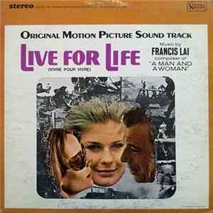 Francis Lai - Live For Life = Vivre Pour Vivre (Original Motion Picture Soundtrack) FLAC