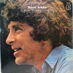 David Ackles - Subway To The Country FLAC