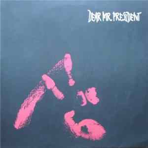 Dear Mr. President - Dear Mr. President FLAC