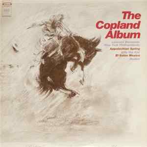Leonard Bernstein / New York Philharmonic - The Copland Album (Appalachian Spring / Billy The Kid / El Salón México / Rodeo) FLAC