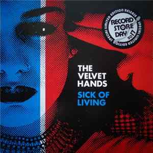 The Velvet Hands - Sick Of Living FLAC