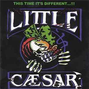 Little Caesar - This Time It's Different...!!! FLAC