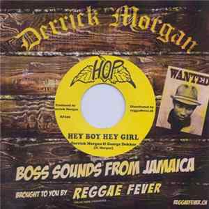 Derrick Morgan & George Dekker / Derrick Morgan, Paulette Harrison - Hey Boy Hey Girl / Give You My Heart FLAC