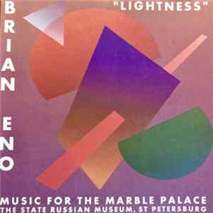 Brian Eno - Lightness (Music For The Marble Palace The State Russian Museum, St Petersburg) FLAC