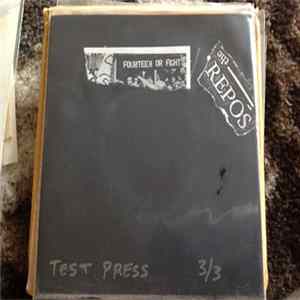 The Repos / Fourteen Or Fight - The Repos / Fourteen Or Fight FLAC