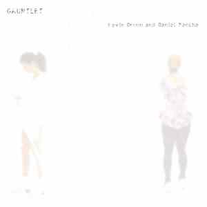 Daniel Menche And Kevin Drumm - Gauntlet FLAC