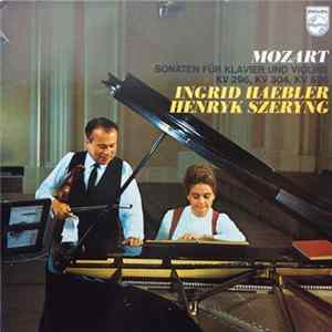 Mozart, Ingrid Haebler  •  Henryk Szeryng - Sonaten Für Klavier Und Violine KV 296, KV 304, KV 526 FLAC