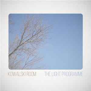 Kowalski Room - The Light Programme FLAC