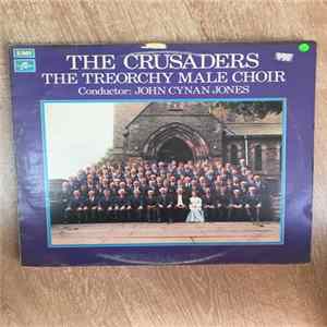 The Treorchy Male Choir - The Crusaders FLAC