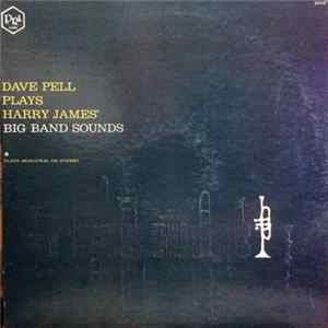 Dave Pell's Big Band - Plays Harry James' Big Band Sounds FLAC