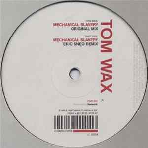 Tom Wax - Mechanical Slavery FLAC