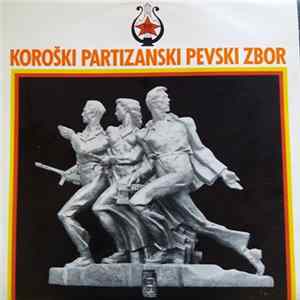 Koroški Partizanski Pevski Zbor - Koroški Partizanski Pevski Zbor FLAC
