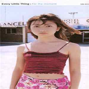 Every Little Thing - For The Moment FLAC