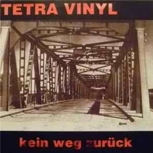 Tetra Vinyl - Kein Weg Zurück FLAC