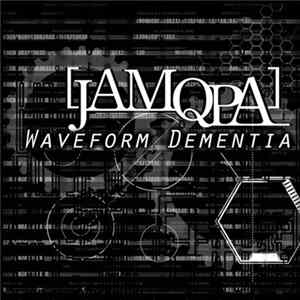 Jamqpa - Waveform Dementia FLAC