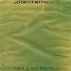 Midori Hirano - And I Am Here FLAC