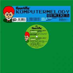 Floorfilla - Komputermelody (Remixes) FLAC