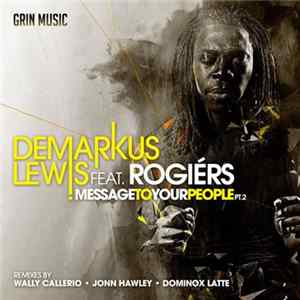 Demarkus Lewis & Rogiérs - Message To Your People Pt.2 FLAC