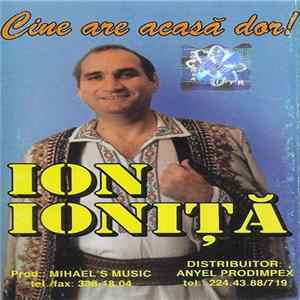 Ion Ioniță - Cine Are Acasă Dor! FLAC