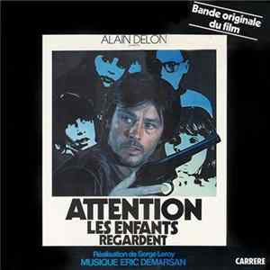 Eric Demarsan - Attention, Les Enfants Regardent (Bande Originale Du Film) FLAC