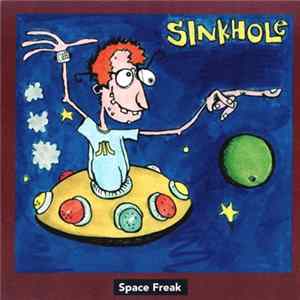 Sinkhole - Space Freak FLAC