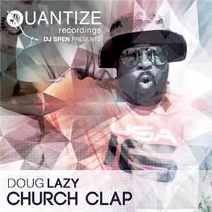 DJ Spen Presents Doug Lazy - Church Clap FLAC
