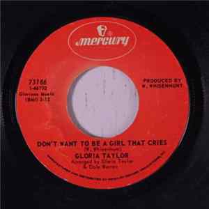 Gloria Taylor - Don't Want To Be A Girl That Cries FLAC