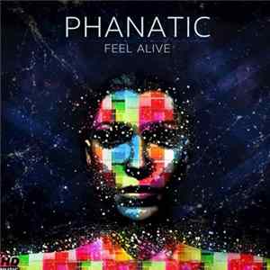 Phanatic - Feel Alive FLAC