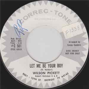 Wilson Pickett - Let Me Be Your Boy / My Heart Belongs To You FLAC