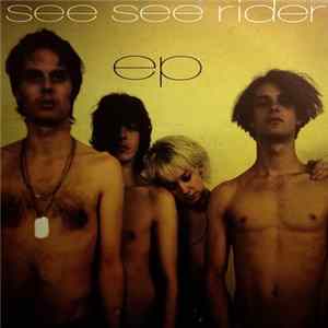 See See Rider - See See Rider EP FLAC