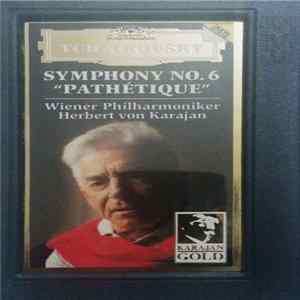 Pyotr Ilyich Tchaikovsky, Herbert von Karajan, Wiener Philharmoniker - Symphony No. 6 In B Minor, Op. 74 "Pathétique" FLAC