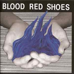 Blood Red Shoes - Fire Like This FLAC