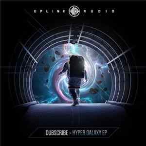 Dubscribe - Hyper Galaxy EP FLAC