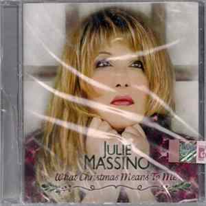 Julie Massino - What Christmas Mean To Me FLAC