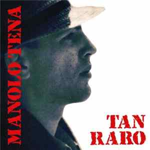 Manolo Tena - Tan Raro FLAC