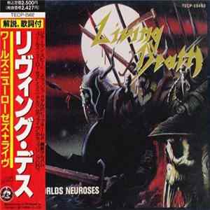 Living Death - Worlds Neuroses / Live FLAC