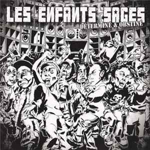Les Enfants Sages - Déterminé & Obstiné FLAC