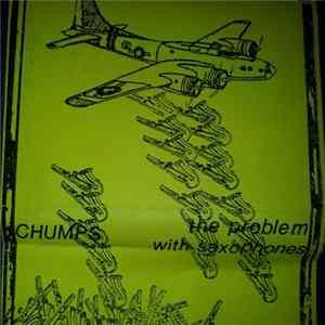 Chumps - The Problem With Saxophones FLAC