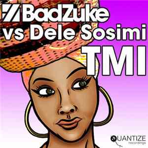 Bad Zuke Vs Dele Sosimi - TMI (Too Much Information) FLAC