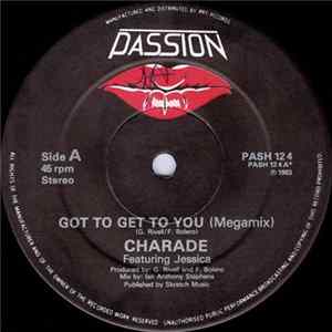 Charade Featuring Jessica - Got To Get To You (Megamix) FLAC