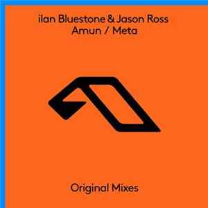 Ilan Bluestone & Jason Ross - Amun / Meta FLAC
