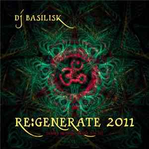 DJ Basilisk - Re:Generate 2011 FLAC