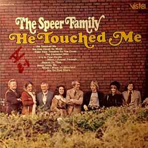 The Speer Family - He Touched Me FLAC
