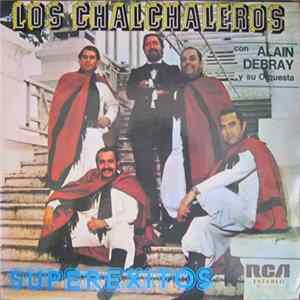 Los Chalchaleros Con Alain Debray Y Su Orquesta - Superexitos FLAC