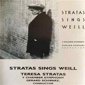 Stratas Sings Weill - Y Chamber Symphony, Gerard Schwarz - Stratas Sings Weill FLAC