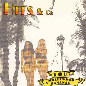 Lou & The Hollywood Bananas - Hits & Co FLAC