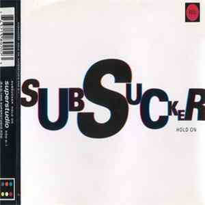 Subsucker - Hold On FLAC