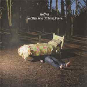 Halfset - Another Way Of Being There FLAC